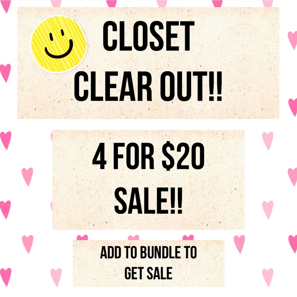 All marked items 4 for $20! Just add to bundle!
